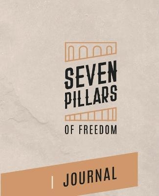 7 Pillars of Freedom Journal - Ted Roberts