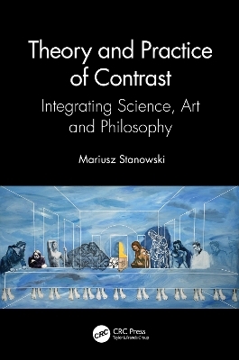 Theory and Practice of Contrast - Mariusz Stanowski