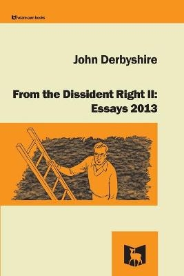 From the Dissident Right II - John Derbyshire