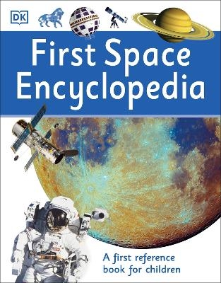 First Space Encyclopedia -  Dk