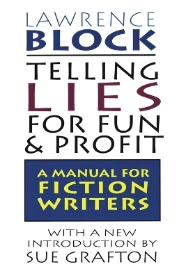 Telling Lies for Fun and Profit - Lawrence Block