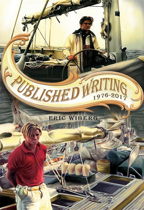 Published Writing 1976 - 2021 - Eric Wiberg