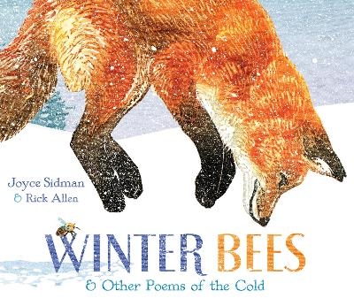 Winter Bees and Other Poems of the Cold - Joyce Sidman