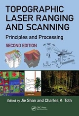 Topographic Laser Ranging and Scanning - Shan, Jie; Toth, Charles K.