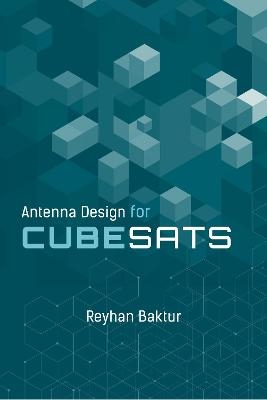 Antenna Design for Cubesats - Reyhan Baktur