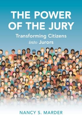 The Power of the Jury - Nancy S. Marder