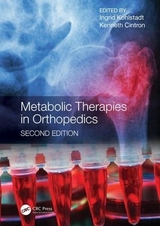 Metabolic Therapies in Orthopedics, Second Edition - Kohlstadt, Ingrid; Cintron, Kenneth