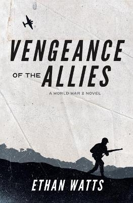 Vengeance of the Allies - Ethan Watts