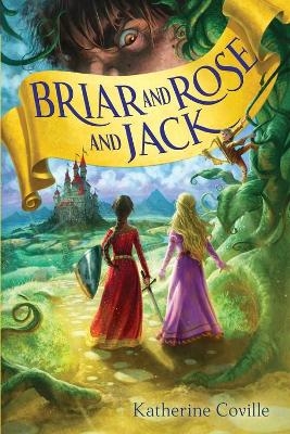 Briar and Rose and Jack - Katherine Coville