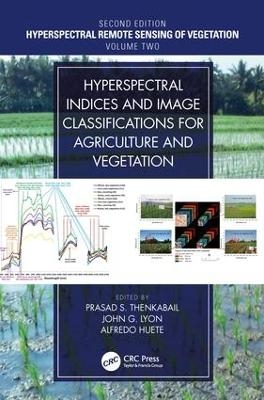 Hyperspectral Indices and Image Classifications for Agriculture and Vegetation - 