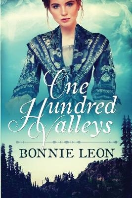 One Hundred Valleys - Bonnie Leon