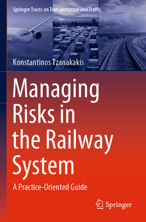 Managing Risks in the Railway System - Konstantinos Tzanakakis