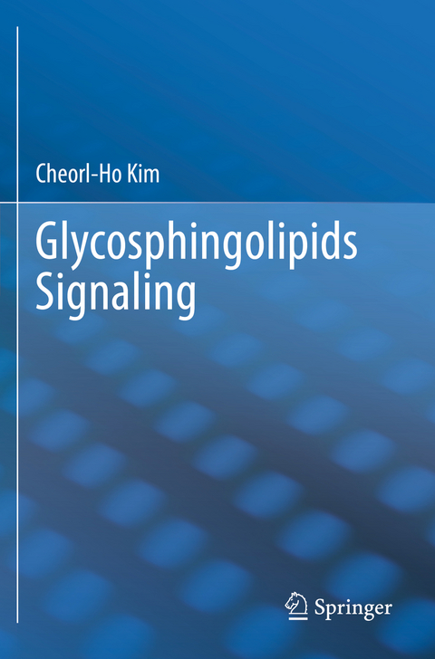 Glycosphingolipids Signaling - Cheorl-Ho Kim