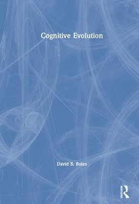 Cognitive Evolution - David B. Boles