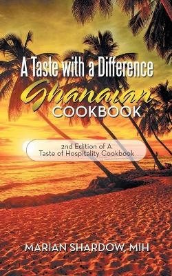 A Taste with a Difference Ghanaian Cookbook - Marian Shardow MIH