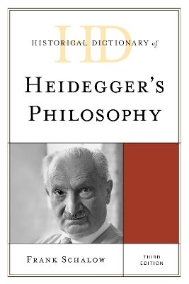 Historical Dictionary of Heidegger's Philosophy - Frank Schalow