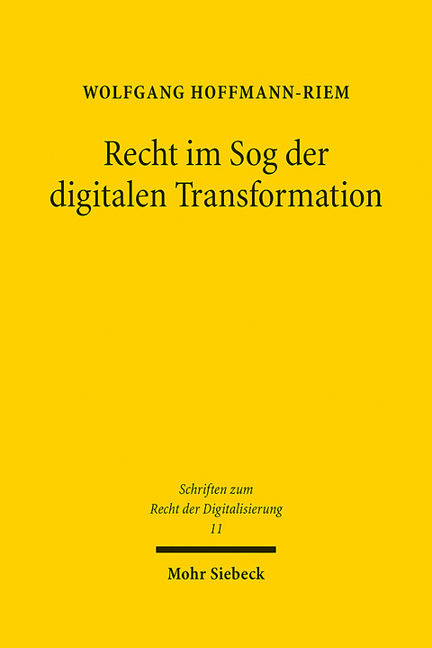 Recht im Sog der digitalen Transformation - Wolfgang Hoffmann-Riem