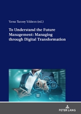 To Understand the Future Management: Managing through Digital Transformation - 