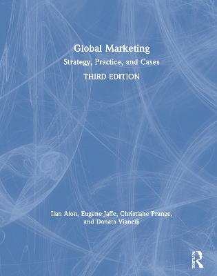 Global Marketing - Ilan Alon, Eugene Jaffe, Christiane Prange, Donata Vianelli