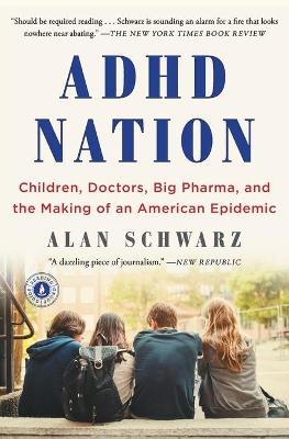 ADHD Nation - Alan Schwarz