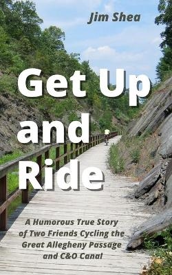 Get Up and Ride - Jim Shea