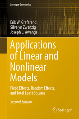 Applications of Linear and Nonlinear Models - Grafarend, Erik W.; Zwanzig, Silvelyn; Awange, Joseph L.