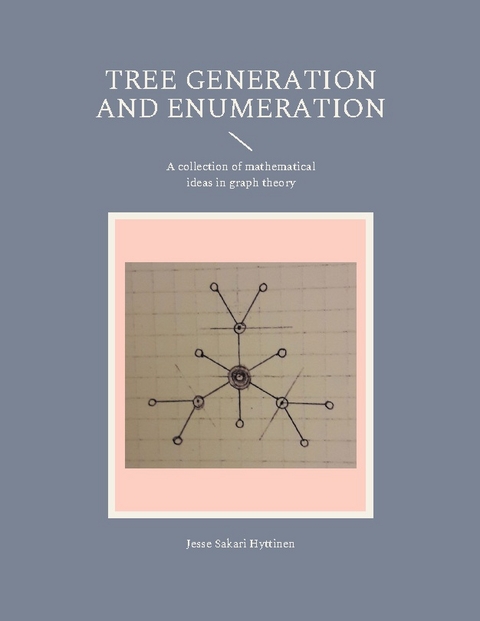 Tree generation and enumeration - Jesse Sakari Hyttinen