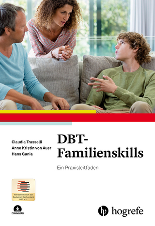 DBT-Familienskills - Claudia Trasselli; Anne Kristin von Auer; Hans Gunia