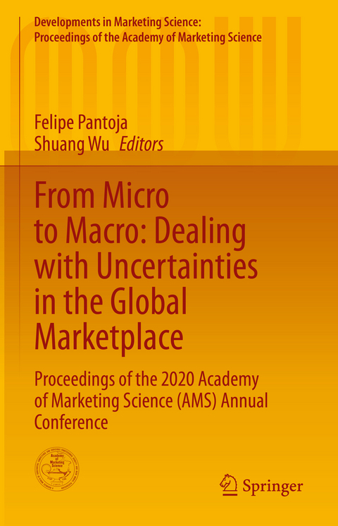 From Micro to Macro: Dealing with Uncertainties in the Global Marketplace - 