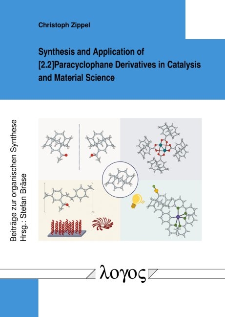 Synthesis and Application of [2.2]Paracyclophane Derivatives in Catalysis and Material Science - Christoph Zippel