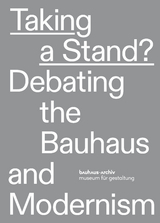 Taking a stand? Debating the Bauhaus and Modernism - 