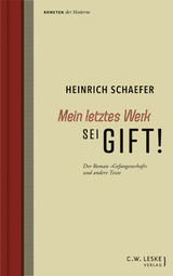 Mein letztes Werk sei Gift! - Heinrich Schaefer