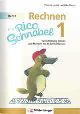 Rechnen mit Rico Schnabel 1, Heft 1 – Die Zahlen bis 10 - Wiebke Meyer, Thomas Laubis