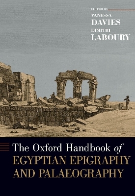 The Oxford Handbook of Egyptian Epigraphy and Palaeography - 
