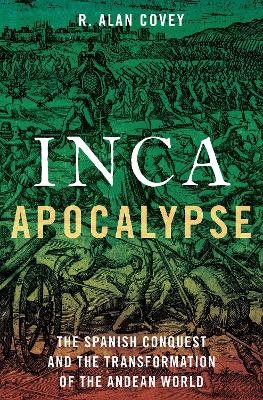 Inca Apocalypse - R. Alan Covey