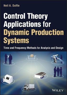 Control Theory Applications for Dynamic Production Systems - Neil A. Duffie