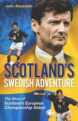 Scotland's Swedish Adventure - John Bleasdale