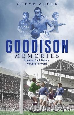Goodison Memories - Steve Zocek