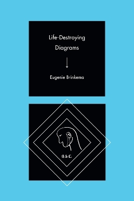 Life-Destroying Diagrams - Eugenie Brinkema