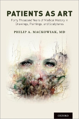 Patients as Art - Philip A. Mackowiak
