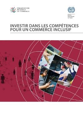 Investir Dans Les CompéTences Pour Un Commerce Inclusif -  Bureau International Du Travail