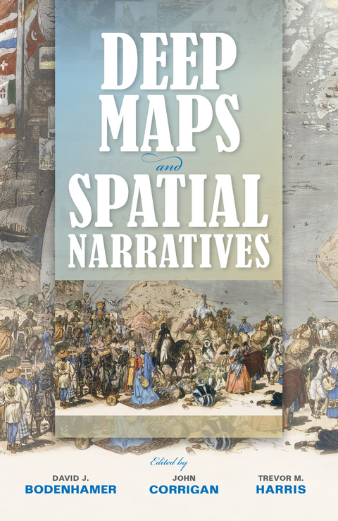Deep Maps and Spatial Narratives - 