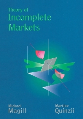 Theory of Incomplete Markets - Michael Magill, Martine Quinzii