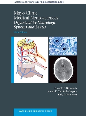 Mayo Clinic Medical Neurosciences - Eduardo E. Benarroch, Jeremy K. Cutsforth-Gregory, Kelly D. Flemming