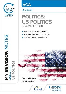 My Revision Notes: AQA A-level Politics: US and Comparative Politics: Second Edition - Rowena Hammal, Simon Lemieux