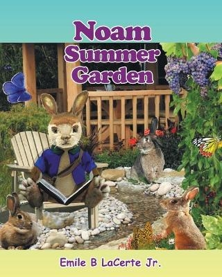 Noam Summer Garden - Emile B Lacerte  Jr
