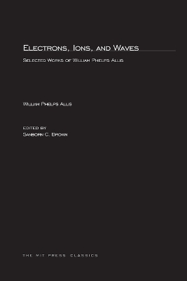 Electrons, Ions, and Waves - William P. Allis