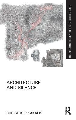 Architecture and Silence - Christos P. Kakalis