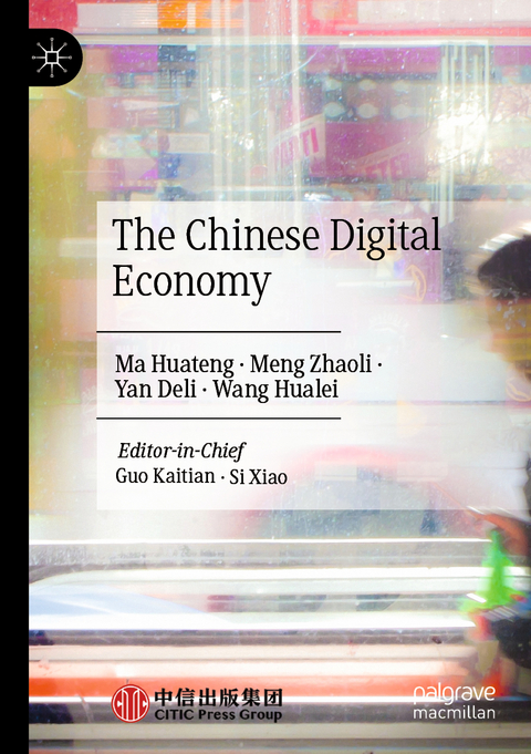 The Chinese Digital Economy - Ma Huateng, Meng Zhaoli, Yan Deli, Wang Hualei