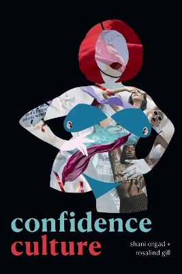 Confidence Culture - Shani Orgad, Rosalind Gill